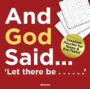 And God Said...Let There Be...... : Creation puzzles for Teens and Pre-Teens - Book
