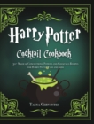 Harry Potter Cocktail Cookbook : 50+ Magical Concoctions, Potions and Cocktails Recipes for Harry Potter Fans and Kids - Book