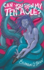 Can You Sign My Tentacle? : Poems - Book