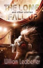 The Long Fall Up : And Other Stories - Book