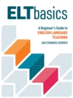 ELT Basics : A Beginner's Guide to English Language Teaching - eBook