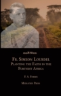 Fr. Simeon Lourdel : Planting the Faith in the Furthest Africa - Book