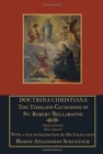 Doctrina Christiana : The Timeless Catechism of St. Robert Bellarmine - Book