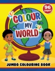 Colour My World Jumbo Colouring Book - Book