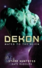 Dekon : Fated Mate Alien Romance - Book