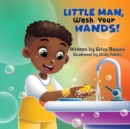 Little Man Wash Your Hands - Book