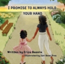 I Promise to Always Hold Your Hand - Book