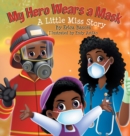 My Hero Wears a Mask : A Little Miss Story - Book