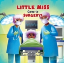 Little Miss Goes to Surgery - Book