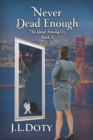 Never Dead Enough : An Urban Fantasy of Witches, Demons and Fae - Book