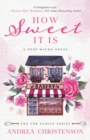 How Sweet It Is : A Deep Haven Novel - Book