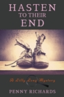 Hasten to Their End : A Lilly Long Mystery - Book