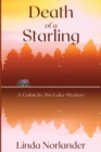 Death of a Starling : A Cabin by the Lake Mystery - Book