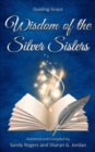 Wisdom of the Silver Sisters - Guiding Grace - eBook