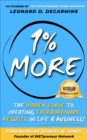 1% More : The Hidden Force to Creating Extraordinary Results in Life & Business - eBook