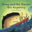 Greg and His Gecko Go Kayaking : K and G Sounds - Book