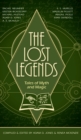 The Lost Legends : Tales of Myth and Magic - Book