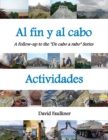 Al fin y al cabo - Actividades : A Follow-up to the "De cabo a rabo" Series - Book