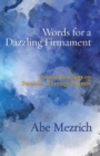 Words for a Dazzling Firmament : Poems / Readings on Bereshit Through Shemot - Book