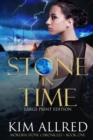 A Stone in Time Large Print : Time Travel Adventure Romance - Book