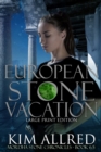 European Stone Vacation Large Print : Time Travel Adventure Romance - Book 6.5 - Book