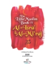 The Little Muslim Book of Al-Isra' & Al-Mi'raj - Book