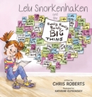 Lelu Snorkenhaken and the Really Really Really Big Thing - Book