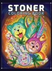 Stoner Coloring Book : A Trippy Coloring Book for Adults with Stress Relieving Psychedelic Designs - Book
