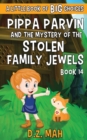 Pippa Parvin and the Mystery of the Stolen Family Jewels : A Little Book of BIG Choices - Book