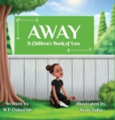 Away : A Children's Book of Loss - Book