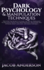 Dark Psychology and Manipulation Techniques - Book