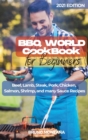 BBQ WORLD Cookbook for Beginners : Beef, Lamb, Steak, Pork, Chicken, Salmon, Shrimp, and many Sauce Recipes. - Book