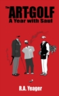 The Art of Golf : A Year With Saul - Book