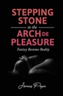 Stepping Stone to the Arch De Pleasure - Book
