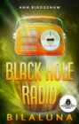 Black Hole Radio: Bilaluna - eBook