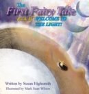 The First Fairy Tale : Welcome To The Light! - Book