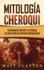 Mitologia Cheroqui : Fascinantes mitos y leyendas de una tribu de nativos americanos - Book