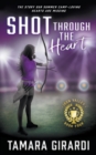 Shot Through The Heart : A YA Contemporary Sports Novel - Book