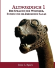 Altnordisch 1 : Die Sprache der Wikinger, Runen und islandischen Sagas - Book