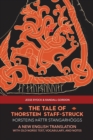 The Tale of Thorstein Staff-Struck (thorsteins THattr stangarhoeggs) : A New English Translation with Old Norse Text, Vocabulary, and Notes - Book