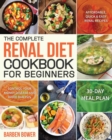 The Complete Renal Diet Cookbook for Beginners - Book