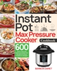 Instant Pot Max Pressure Cooker Cookbook - Book