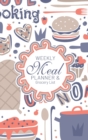 Weekly Meal Planner And Grocery List : Hardcover Book Family Food Menu Prep Journal With Sorted Grocery List - 52 Week 6 x 9 Hardbound Food Strategy Notebook And Shopping List - Book