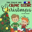 Tiny Teague and the Crime Scene Christmas - Book