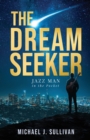 The Dream Seeker : Jazz Man in the Pocket - Book