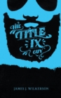 The Title IX Guy : Several Short Essays on Masculinity (Both the Good and Bad Kind), Rape Culture, and Other Things We Should Be Talking About - Book