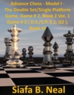 Advance Chess : Model I -The Star Fish Model - Double Set/Single Platform Book 2 Volume 1 Game # 2 (D.S./S.P 2.1. G2) - Book