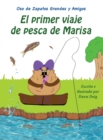 El primer viaje de pesca de Marisa : Un libro de los osos de zapatos grandes y sus amigos - Book