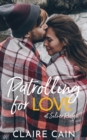 Patrolling for Love at Silver Ridge : A Sweet Small Town Romance - Book