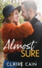 Almost Sure : A Sweet Small Town Billionaire Romance - Book